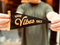 GOOD VIBES ONLY PENNANT